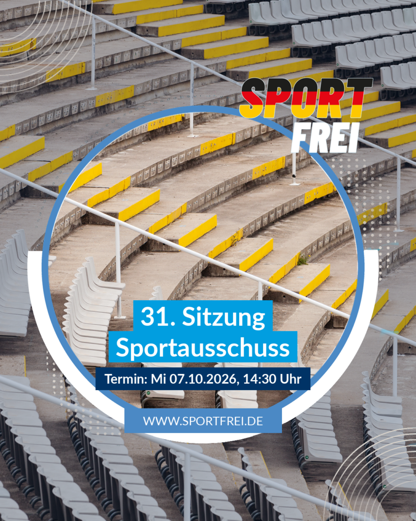 31. Sitzung Sportausschuss, Termin: Mittwoch 07.10.2026, 14:30 Uhr – sportfrei.de